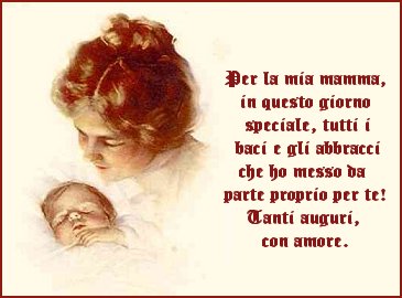 Festa Della Mamma La Mamma E Il Primo Amore Della Nostra Vita E Per Questo Noi Vogliamo Ricordarla Con Tanta Tenerezza